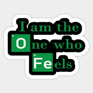 I am the One who Feels Sticker